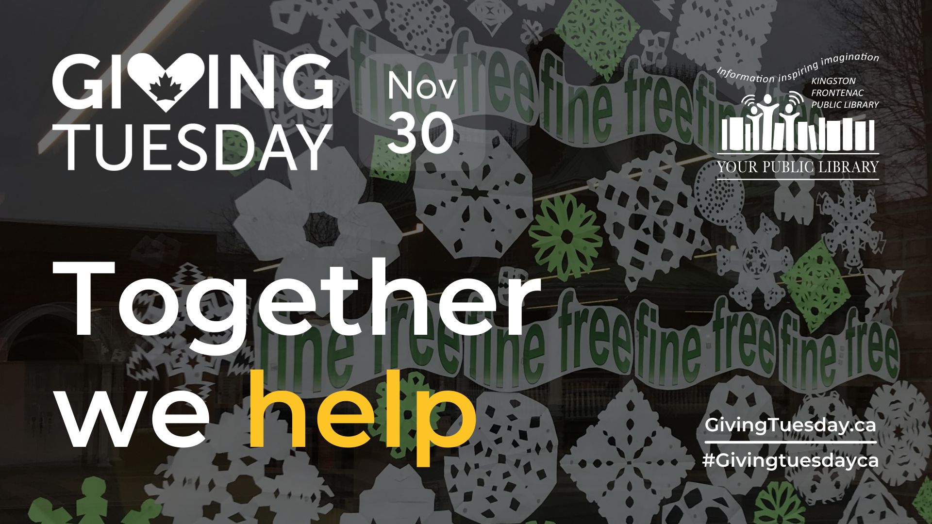 A darkened image of snowflakes and text reading Fine Free. Image text reads Giving Tuesday - November 30. Together we help. 