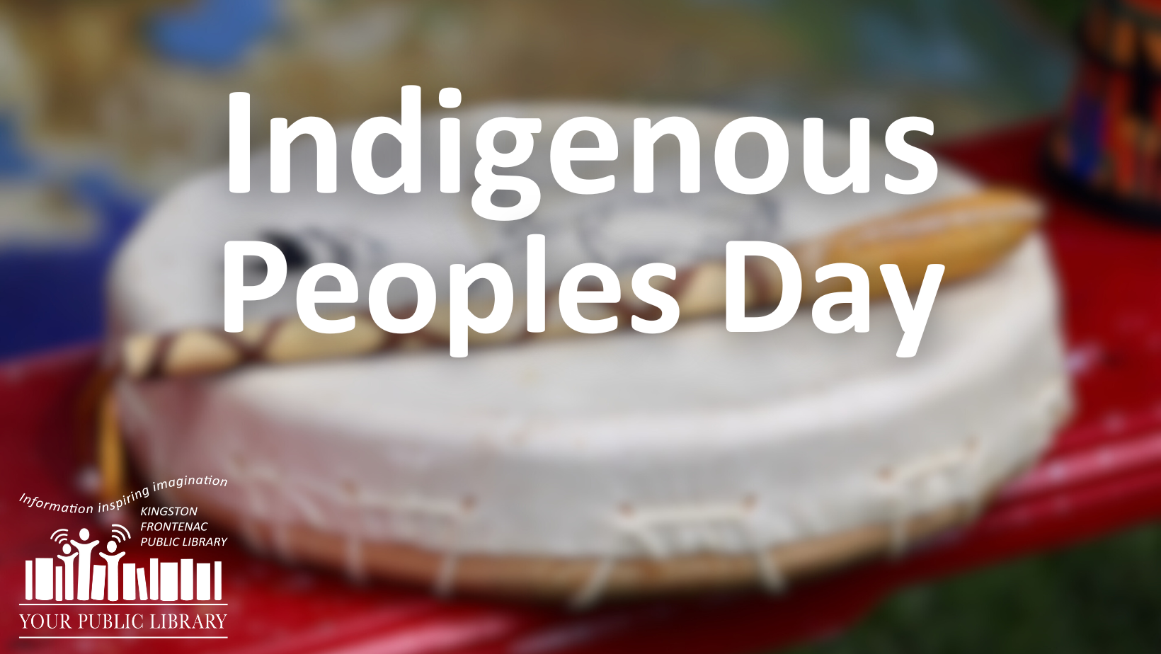 A blurred image of a drum with text overtop reading Indigenous Peoples Day.