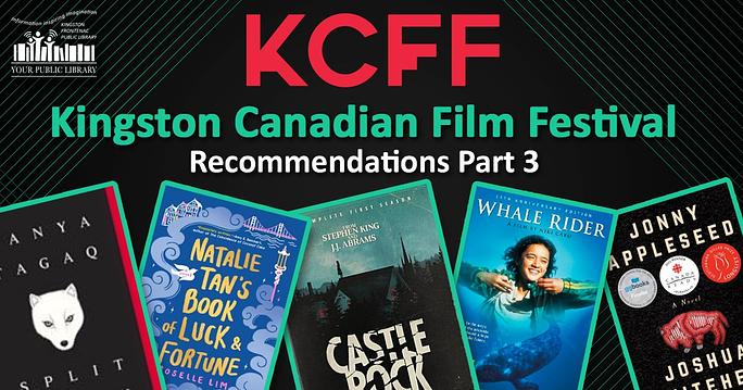 Films and movies with text reading KCFF Kingston Film Festival Recommendations Part 3.