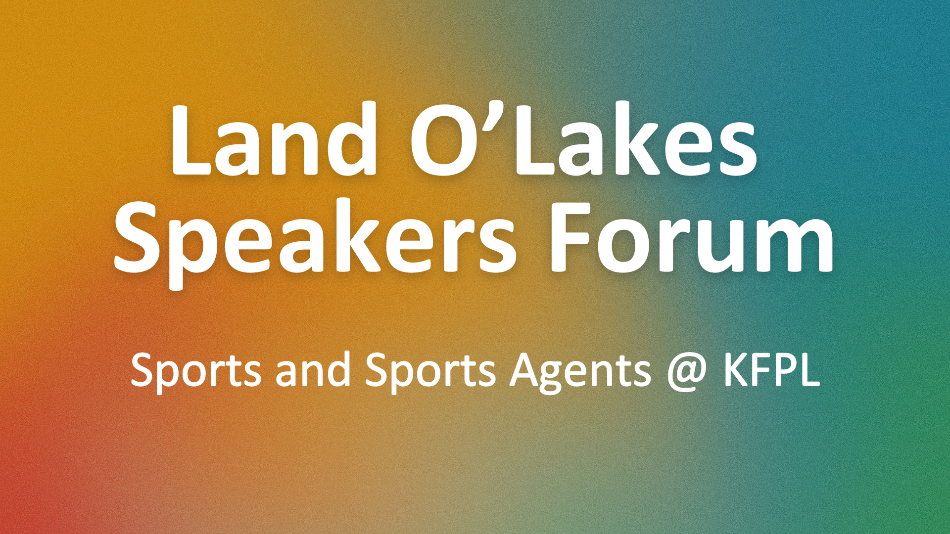 Land O' Lakes Speakers Forum: Sports and sports agents