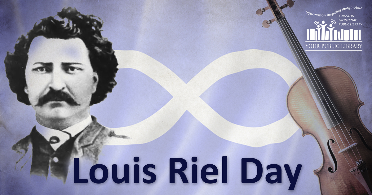Louis Riel against the Metis Flag with a fiddle. Text reads Louis Riel Day.