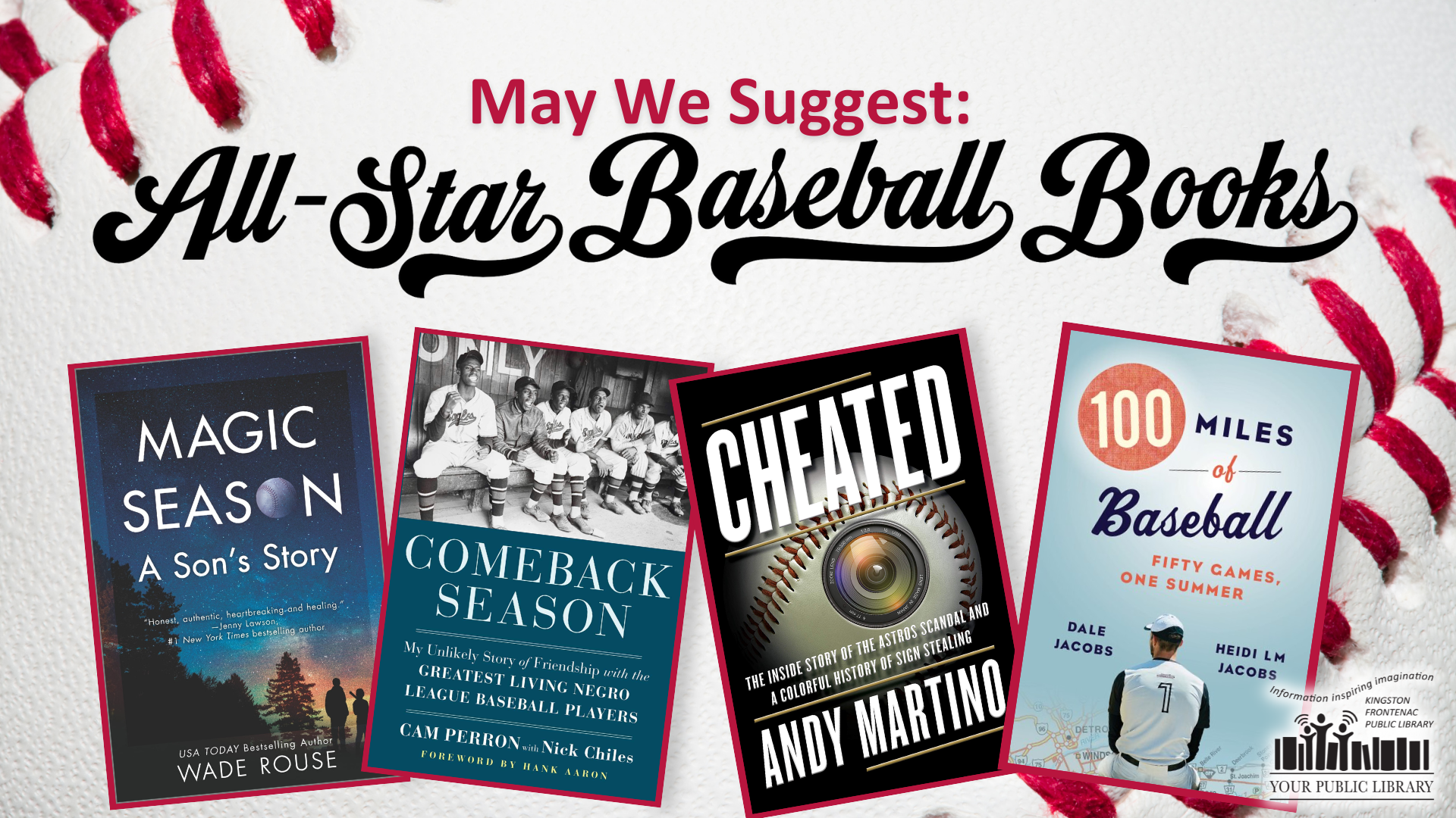 Book covers of Magic Season, Comeback Season, Cheated and 100 Miles of Baseball. The background is a close up of a white baseball glove with red stitching. Text reads May We Suggest, and 'All-Star Baseball Books' in a swooshy, baseball-themed font.