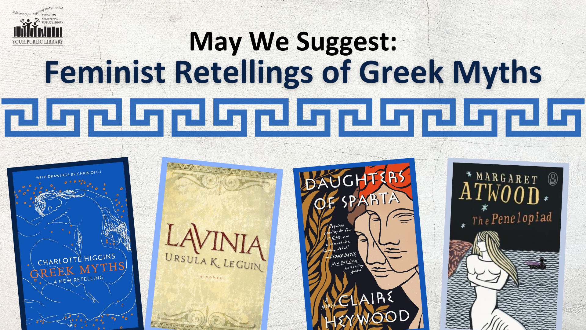Four book covers with text reading May We Suggest: Feminist Retellings of Greek Myths.