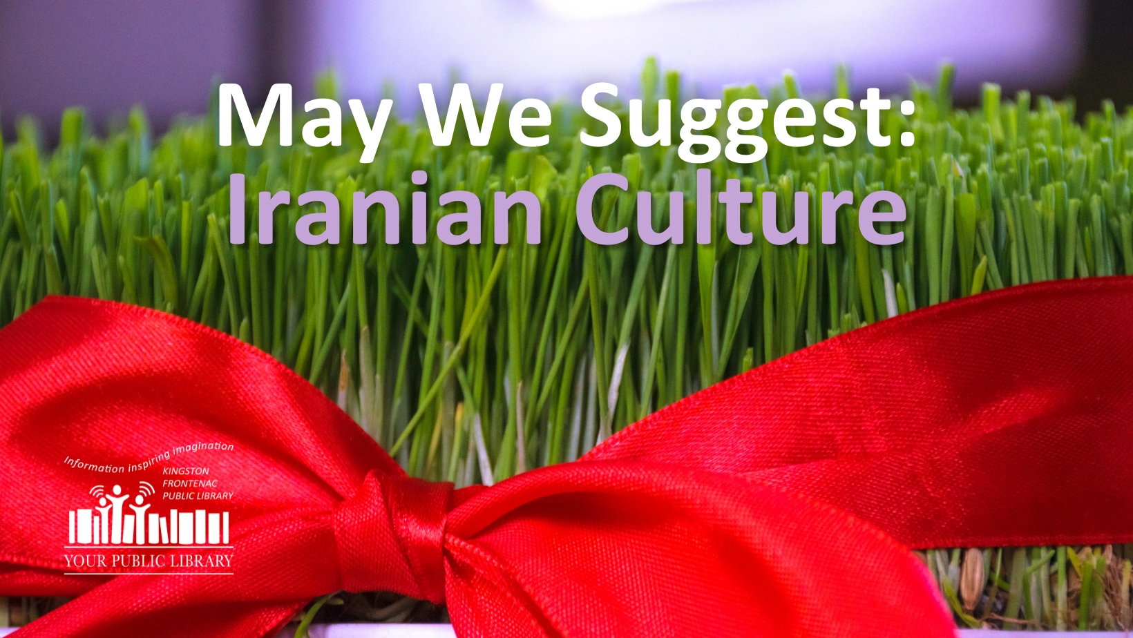 Grass tied with a red ribbon. Text reads May We Suggest: Iranian Culture