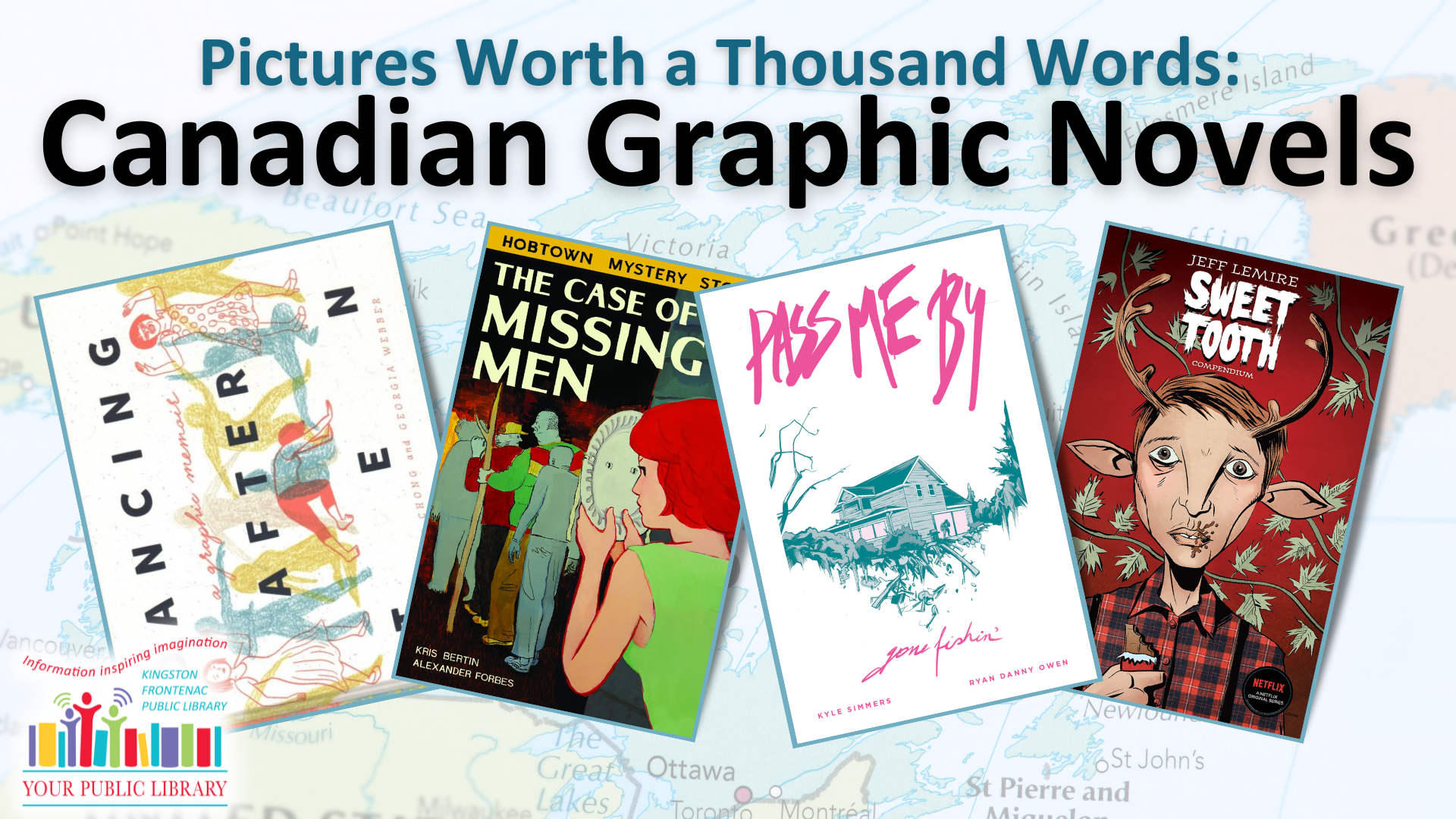 A collage of Canadian graphic novels over a map of Canada. Text reads Pictures Worth a Thousand Words: Canadian Graphic Novels.