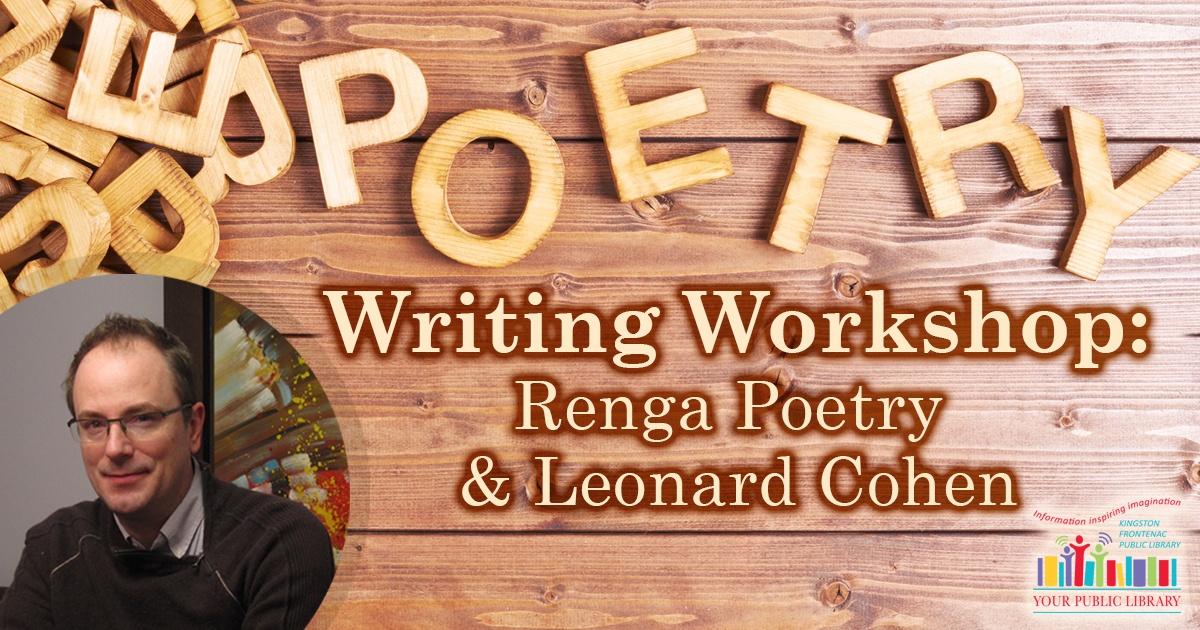 Poetry Writing Workshop Renga Poetry and Leonard Cohen