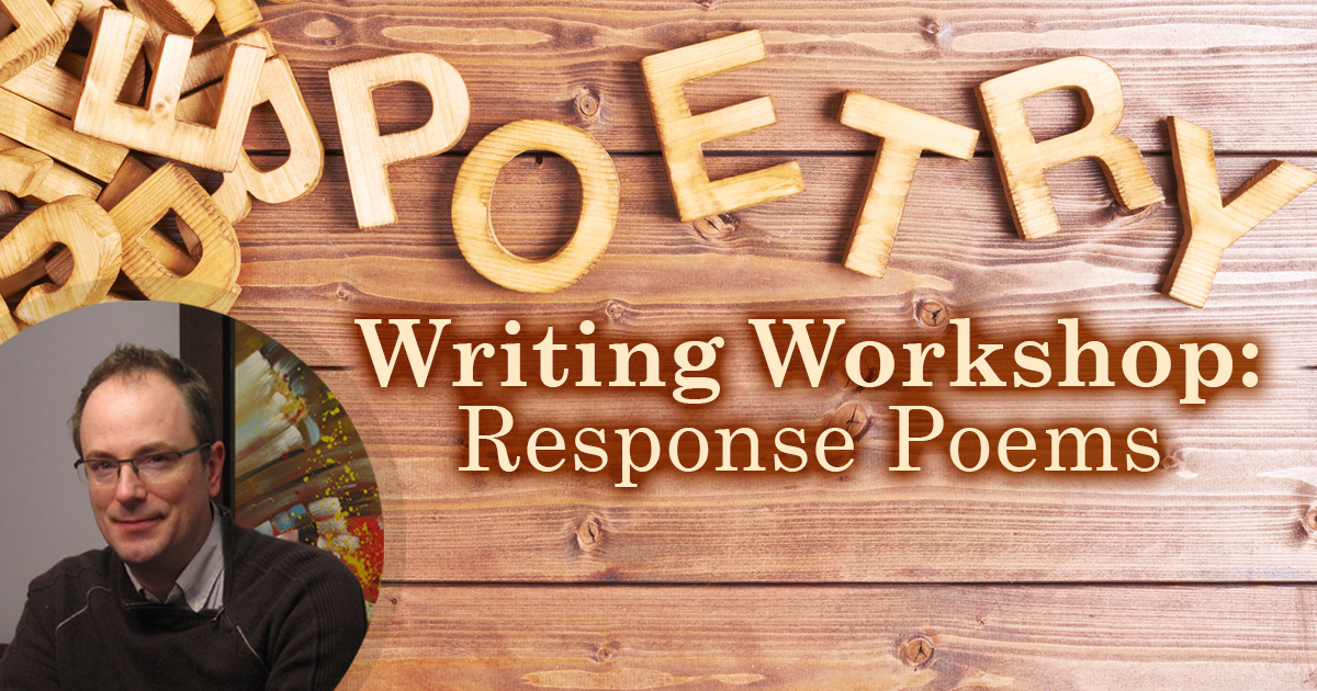  Poetry Writing Workshop: Response Poems