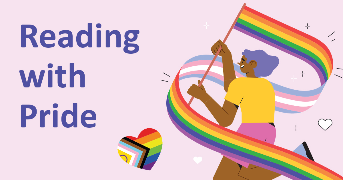 Illustration of a person holding a pride banner that wraps around them. The text reads Reading with Pride.