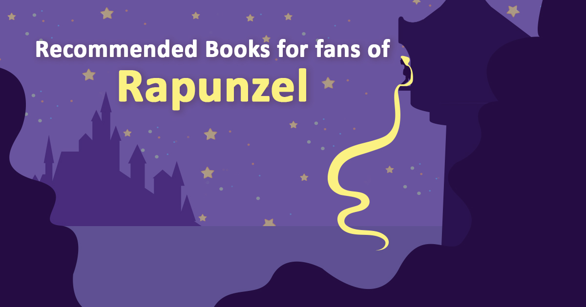 An illustration of a purple background with a silhouette of a castle and a tower. Rapunzel is on the tower, with her blonde hair reaching the ground. There are yellow stars in the sky. The text reads Recommended Books for fans of Rapunzel.