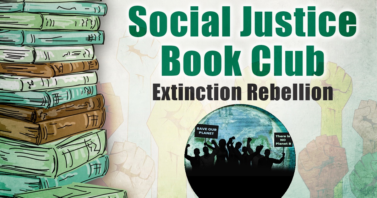 Social Justice Book Club: Extinction Rebellion