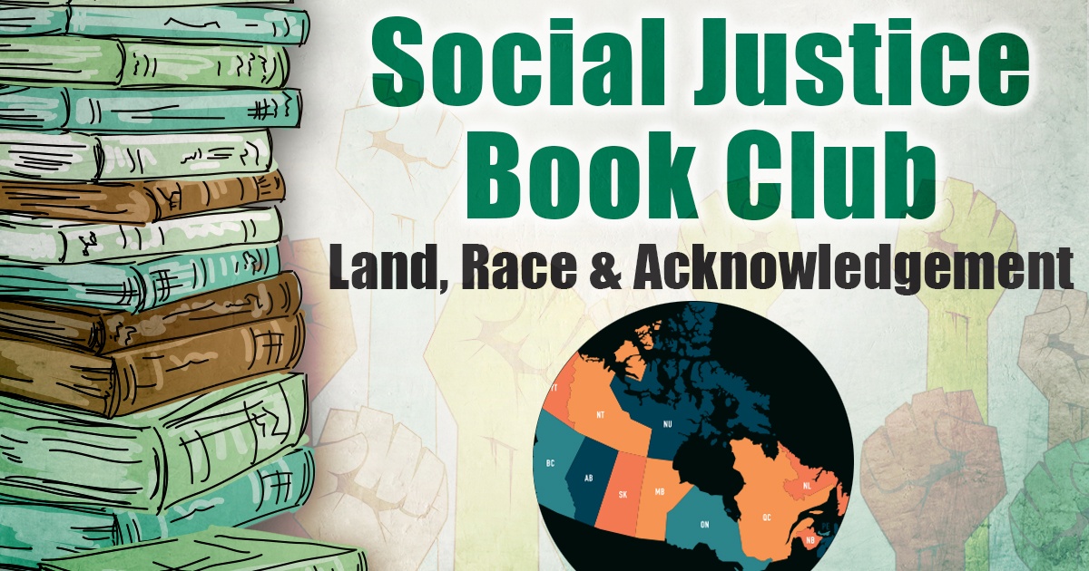 Social Justice Book Club: Land, Race & Acknowledgment