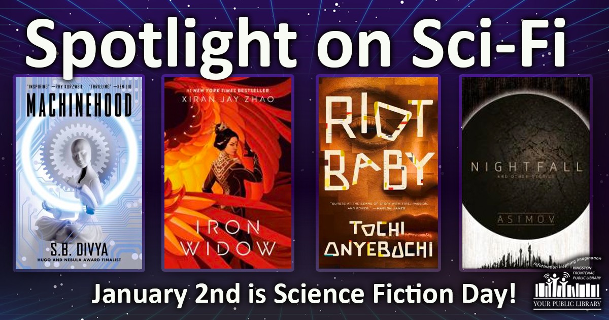 Book covers: Machinehood, Iron Widow, Riot Baby, Nightfall. Text reads Spotlight on Sci-Fi - January 2nd is Science Fiction Day!