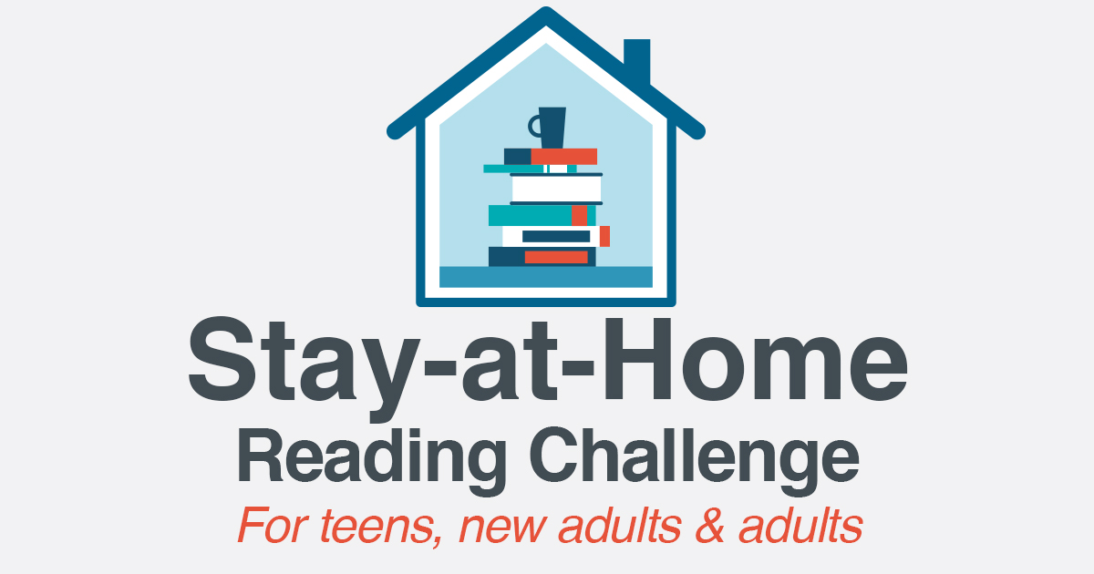 Stay-at-Home Reading Challenge for teens, new adults, and adults