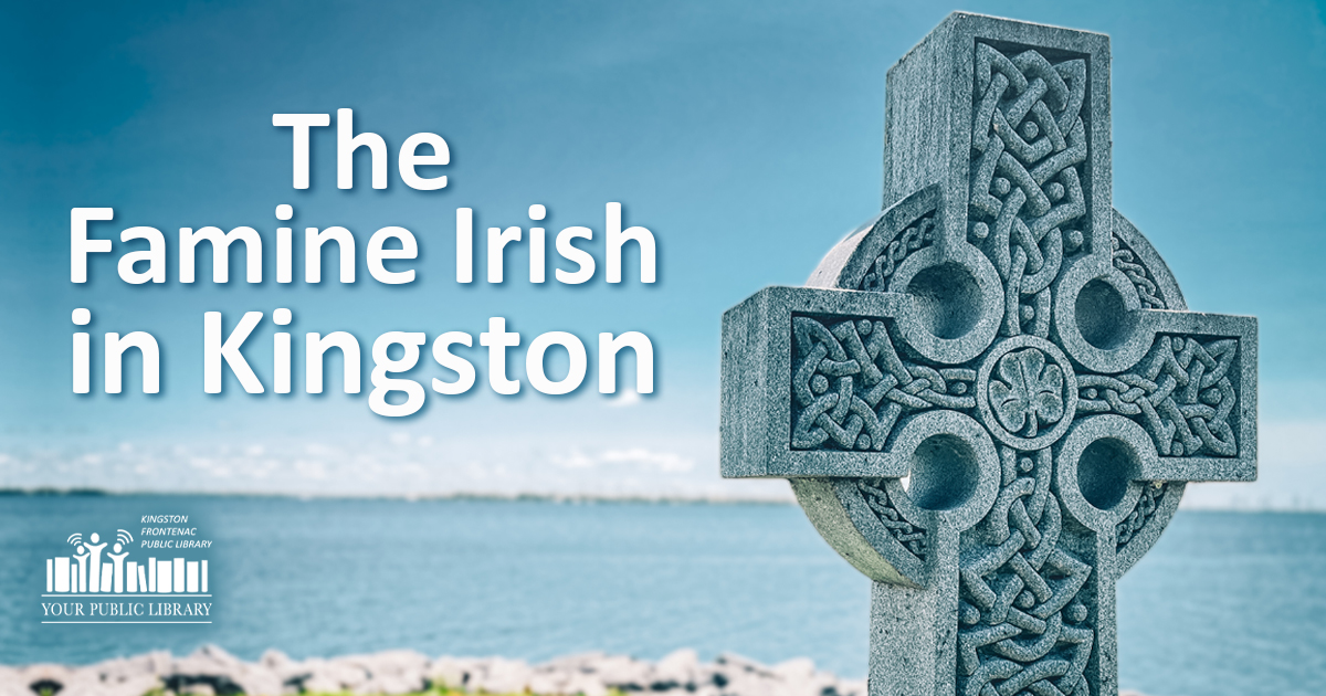 A Celtic cross at the waterfront with text reading The Famine Irish in Kingston.