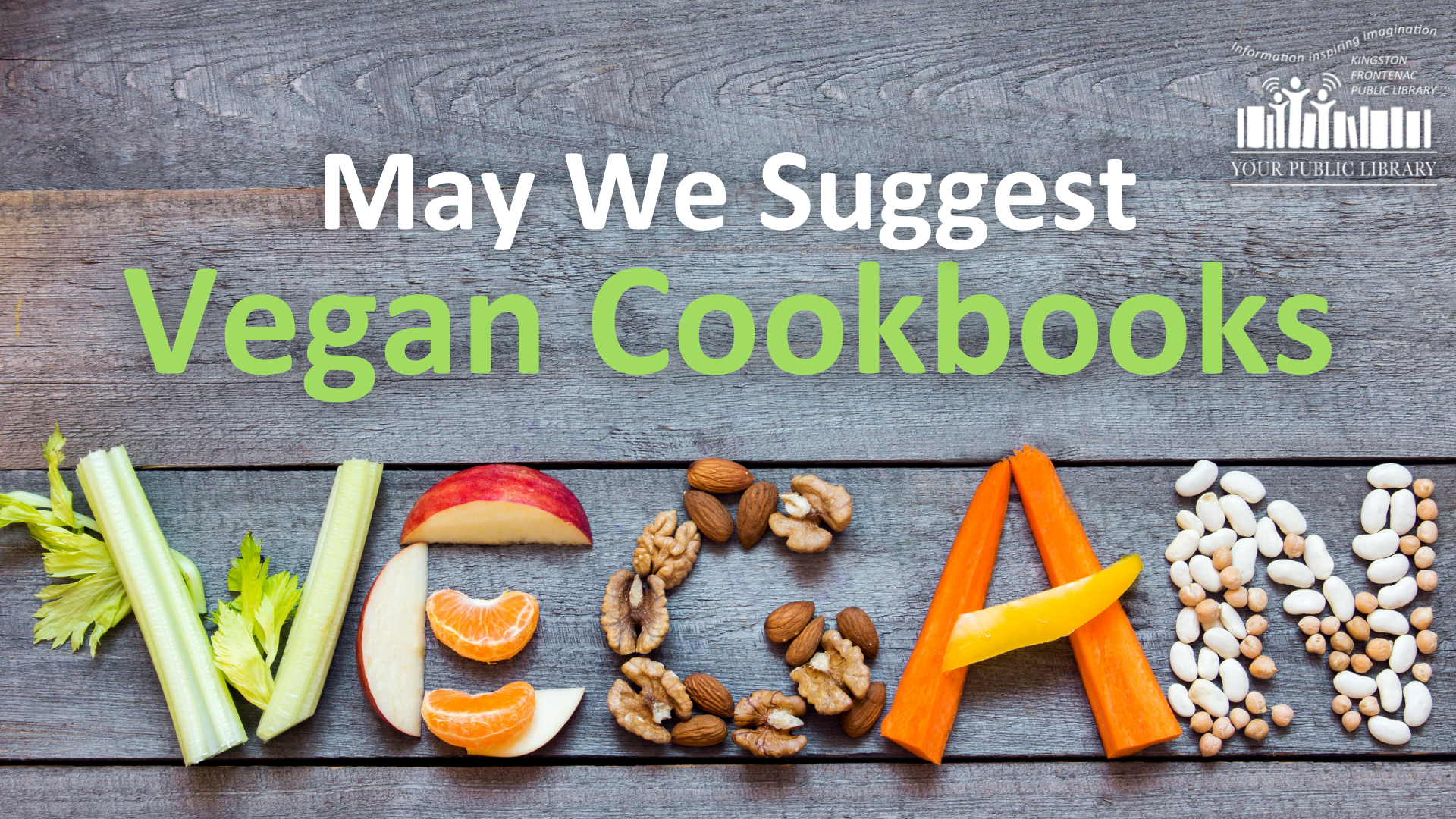 Food spelling out the word 'vegan.' Text reads May We Suggest: Vegan Cookbooks.