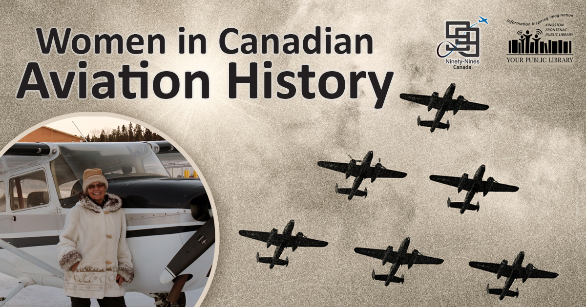 Lola Allin Reid in front of a plane, with a background of planes in the sky. Text reads Women in Canadian Aviation History.