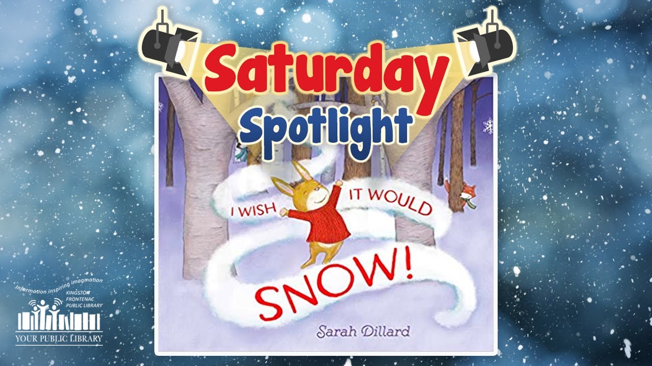 I Wish It Would Snow! by Sarah Dillard with text reading Saturday Spotlight.