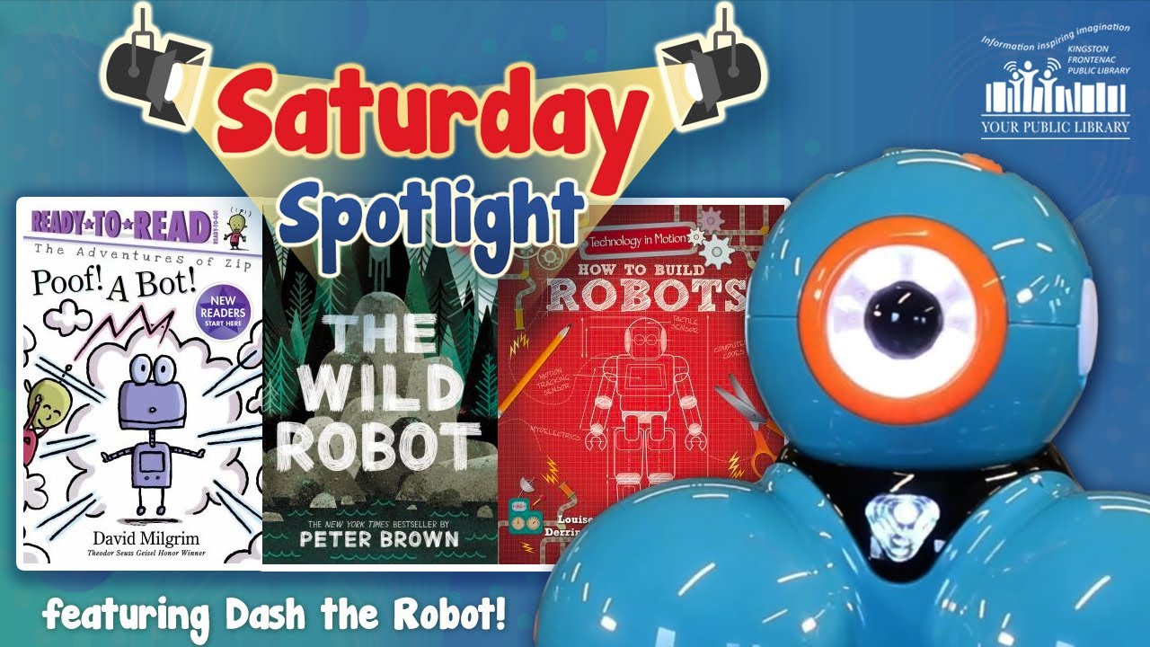 Robot themed books with the Dash robot and text reading Saturday Spotlight.