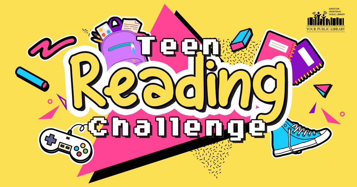 Teen Reading Challenge. Image of notebooks, a video game controller, and miscellanous school supplies and art on a yellow background. "Teen Reading Challenge" text overlays the image.