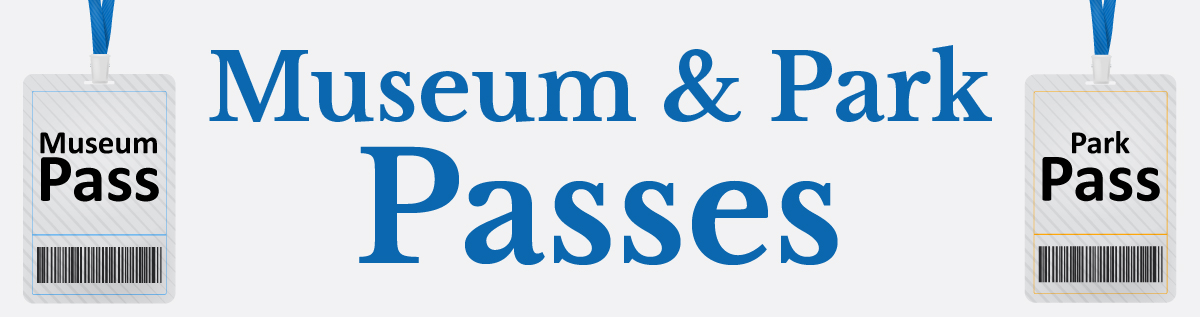 Museum and Park Passes