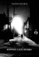 Cover of Keeping Late Hours by David Helwig