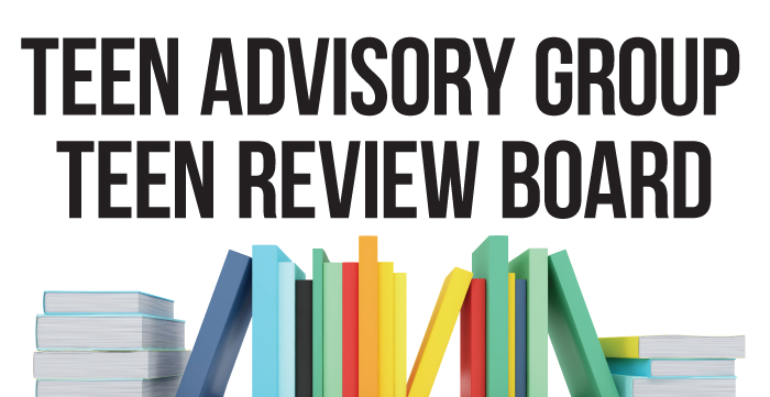Teen Advisory Group; Teen Review Board